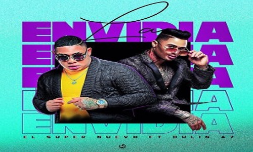 El Super Nuevo – feat- Bulin 47 – Dios Bendiga Mi Enemigo (La Envidia)