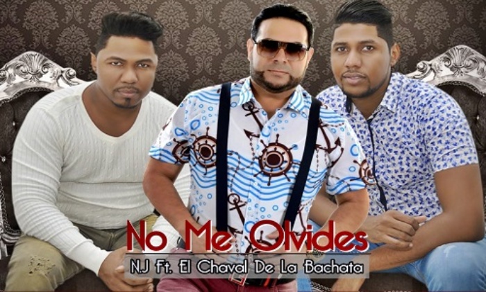 NJ Ft El Chaval Del Bachata – No Me Olvides