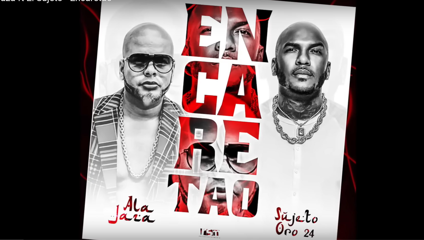 Ala Jaza ft El Sujeto –  Encaretao 2024
