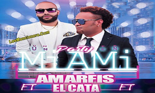 Amarfis Feat El Cata – Un Party En Miami