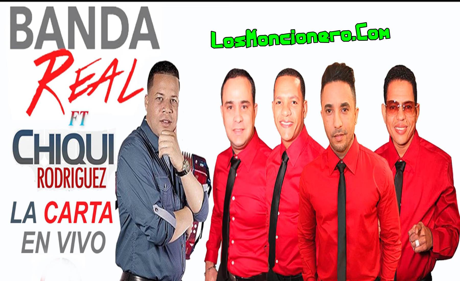 Banda Real Ft Chiqui Rodriguez – La Carta (Live)