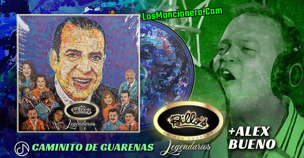 Alex Bueno ft Billo s – Caminito De Guarenas