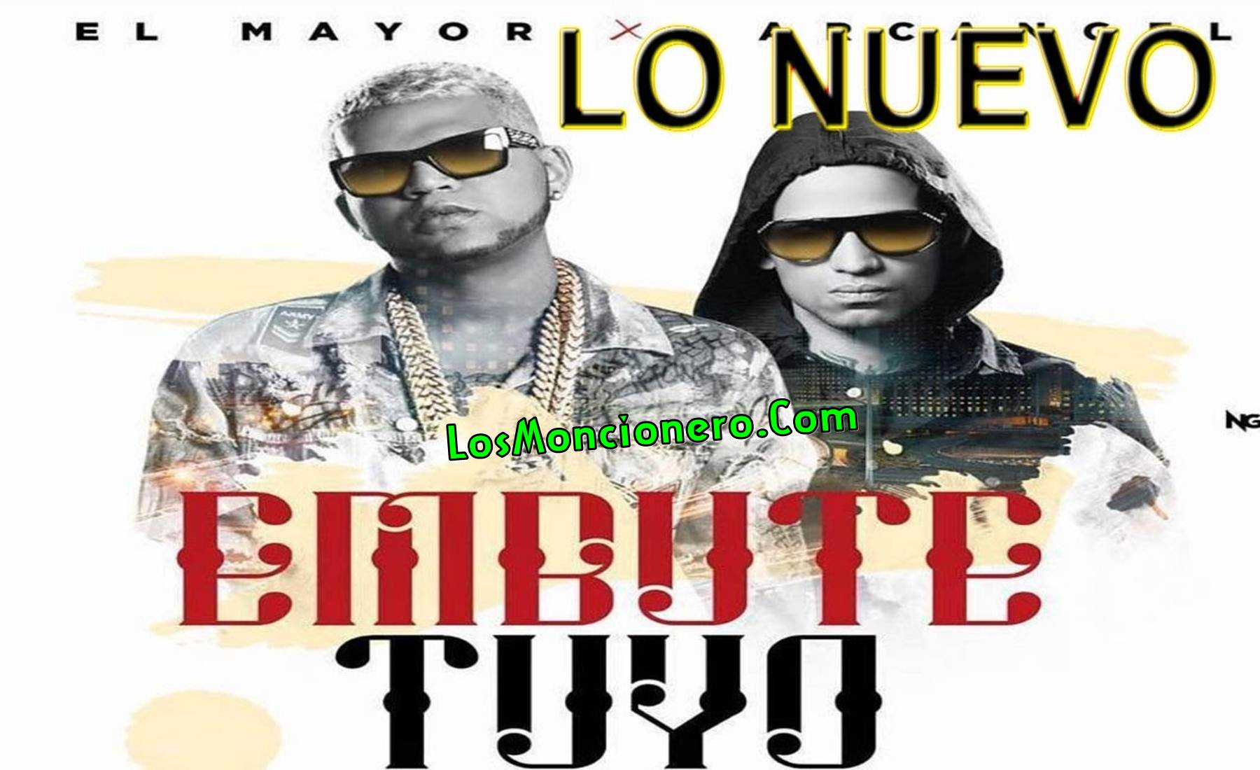 El Mayor Clasico ft Arcangel – Embute Tuyo