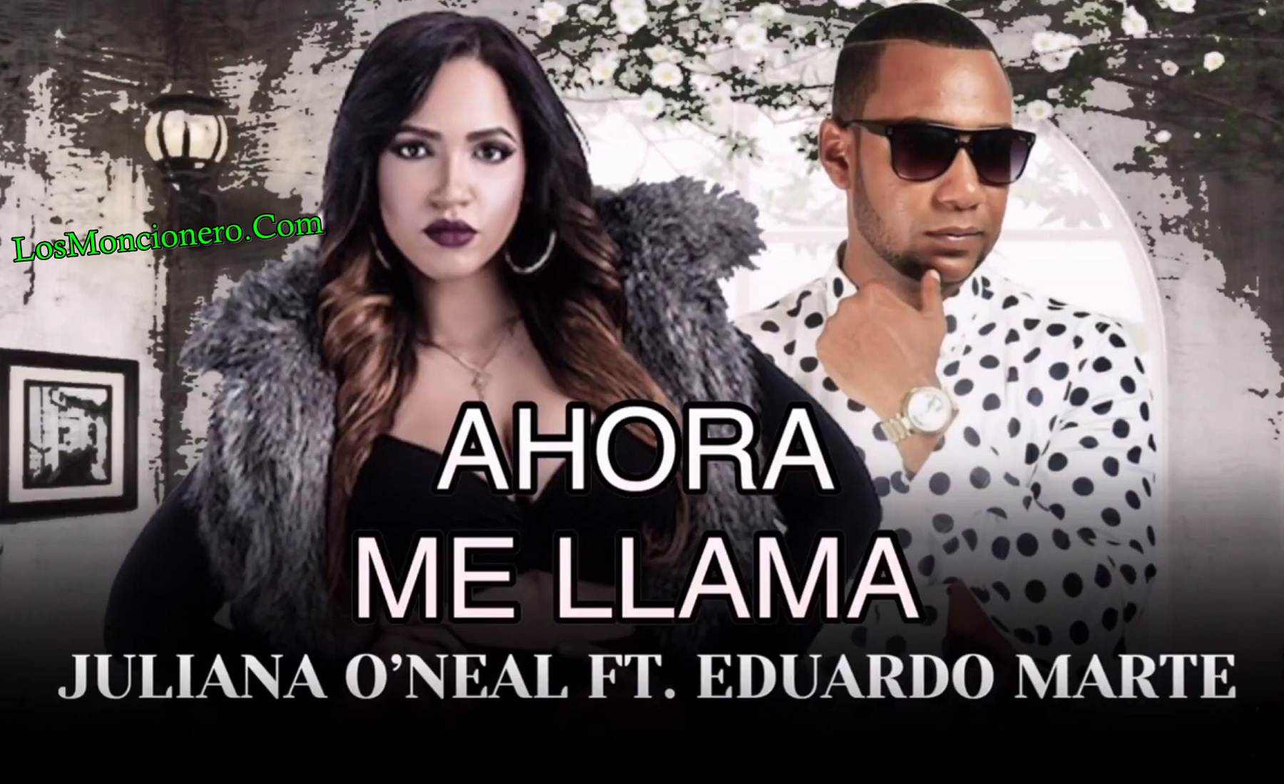 Juliana Ft Eduardo Marte – Ahora Me Llama