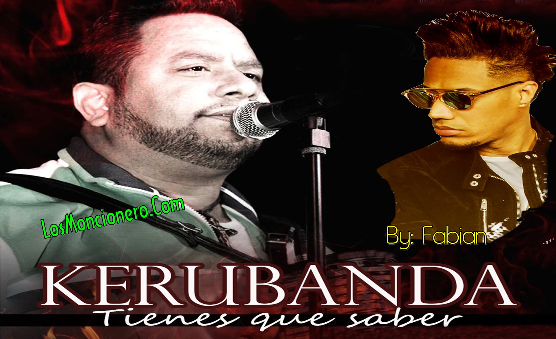 Kerubanda – Tienes Que Saber (Cantando Fabian)