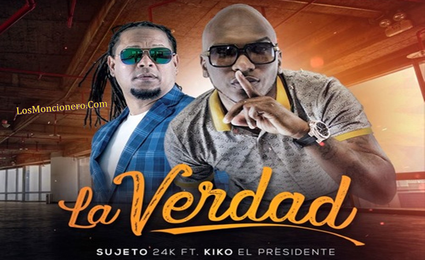El Sujeto Ft Kiko El Presidente – La Verdad