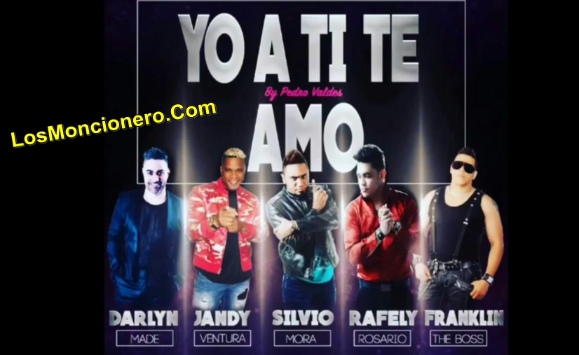 Silvio Mora, Jandy Ventura, Rafely Rosario, Darlyn Made y Franklin The Boss – Yo A Ti Te Amo
