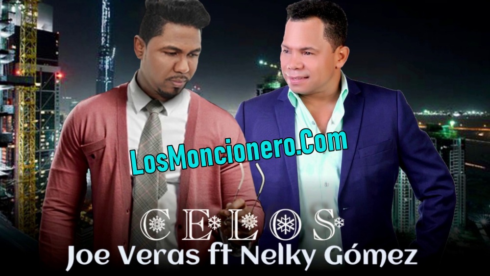 Joe Veras ft Nelky Gomez – Celos (Bachata 2020)