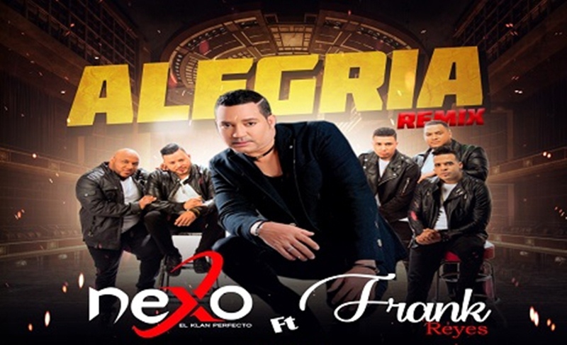 Nexo Ft Frank Reyes – Alegria [Remix] [Nuevo 2018]