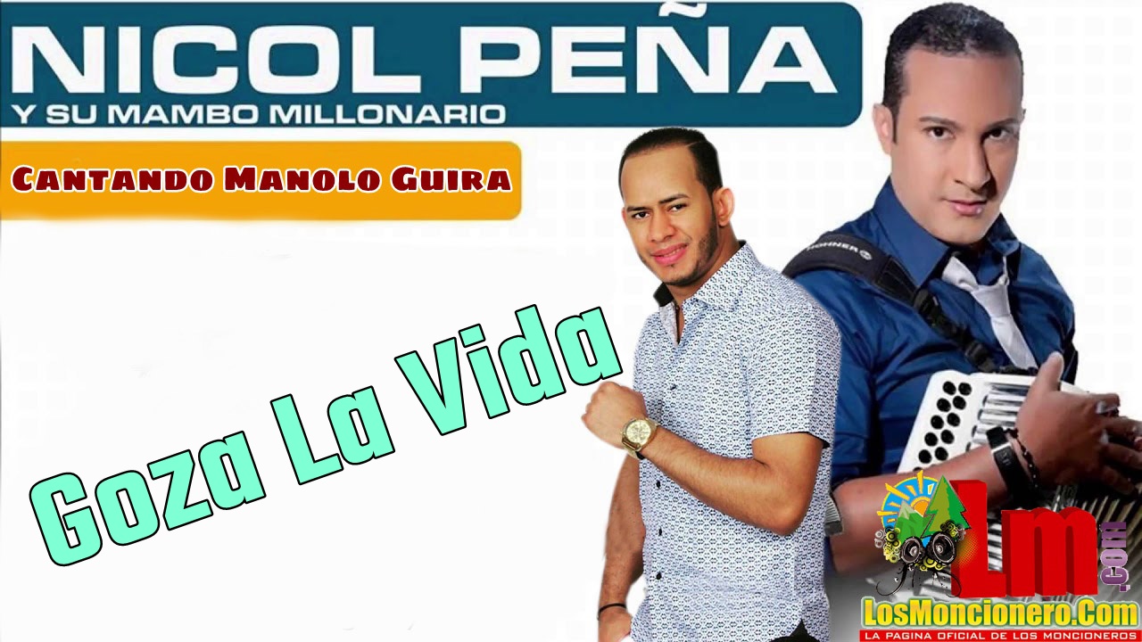 Nicol Pena – Goza La Vida – Cantando Manolo Guira (2021)