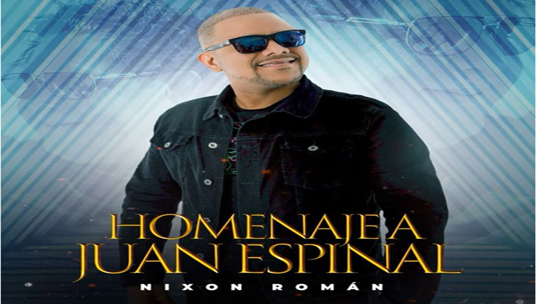 Nixon Roman – Homenaje a Juan Espinal