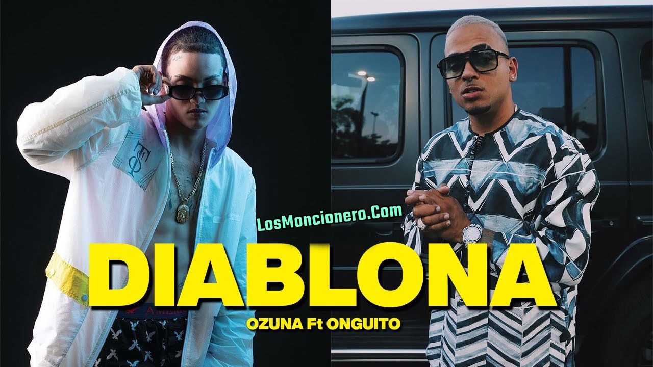 Ozuna Feat Onguito -Diablona