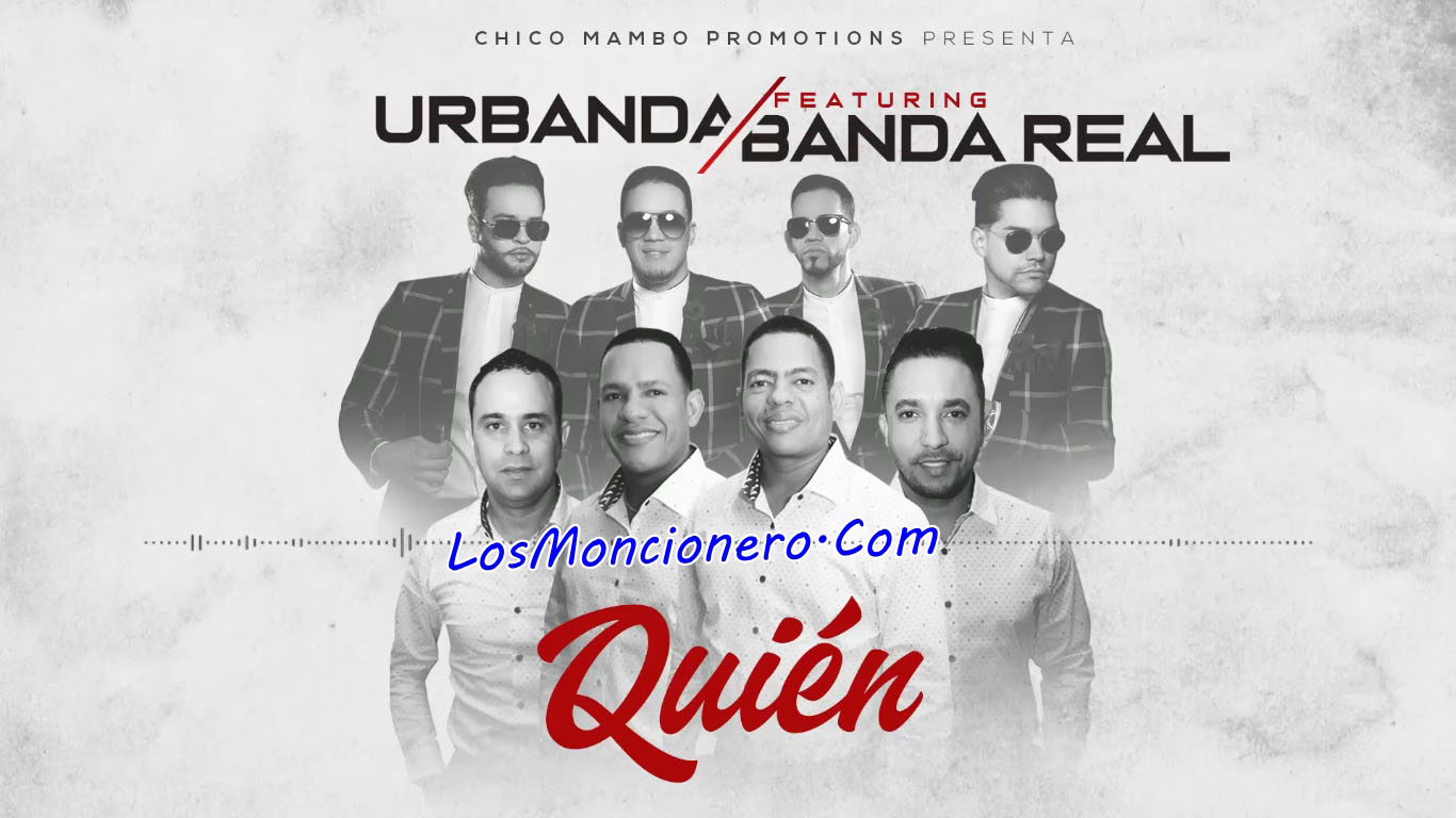 Urbanda feat Banda Real – Quien