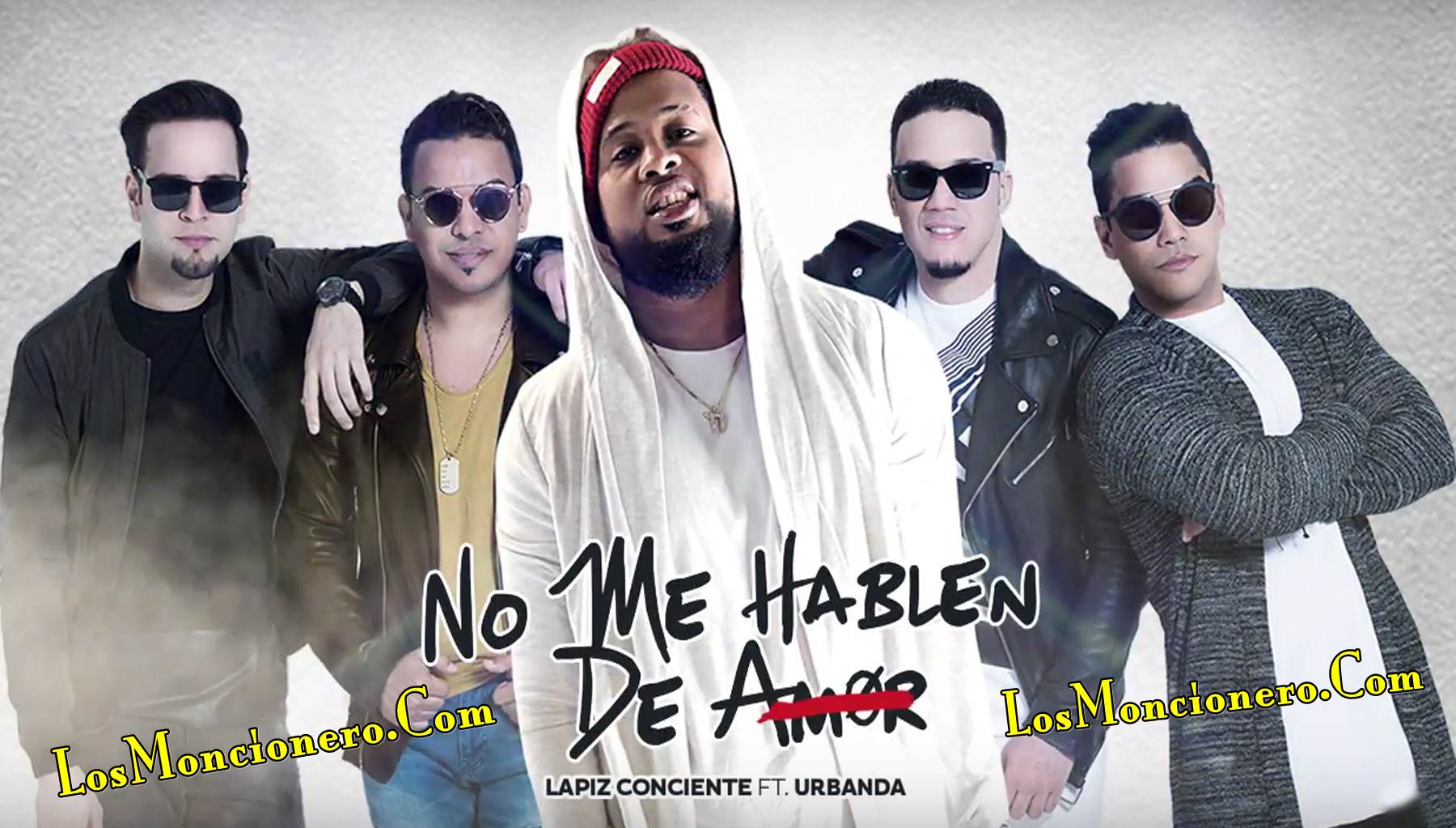 Urbanda ft Lapiz Conciente – No Me Hablen De Amor (New 2017)