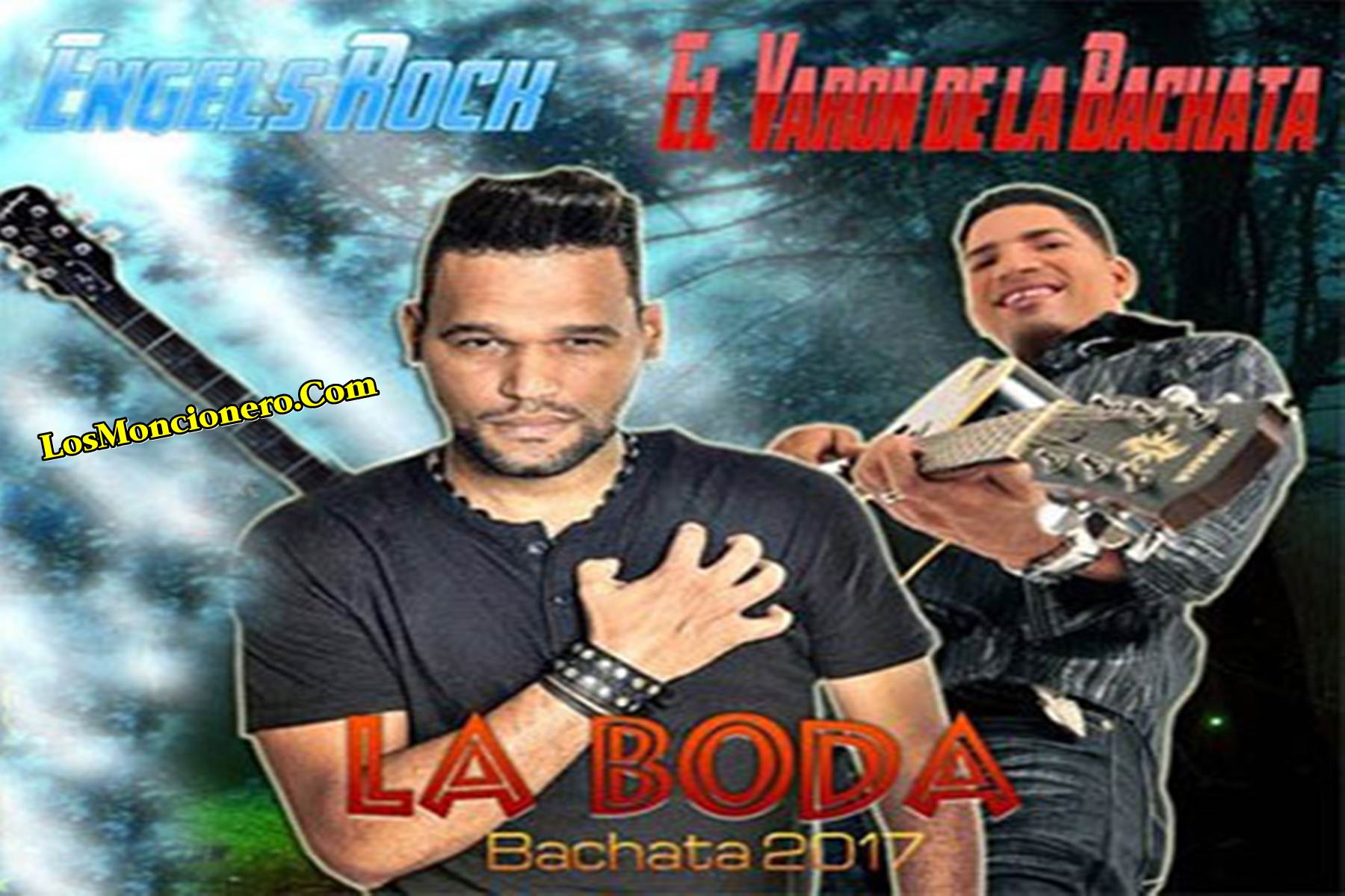 El Varon De La Bachata Ft Engels Rock – La Boda