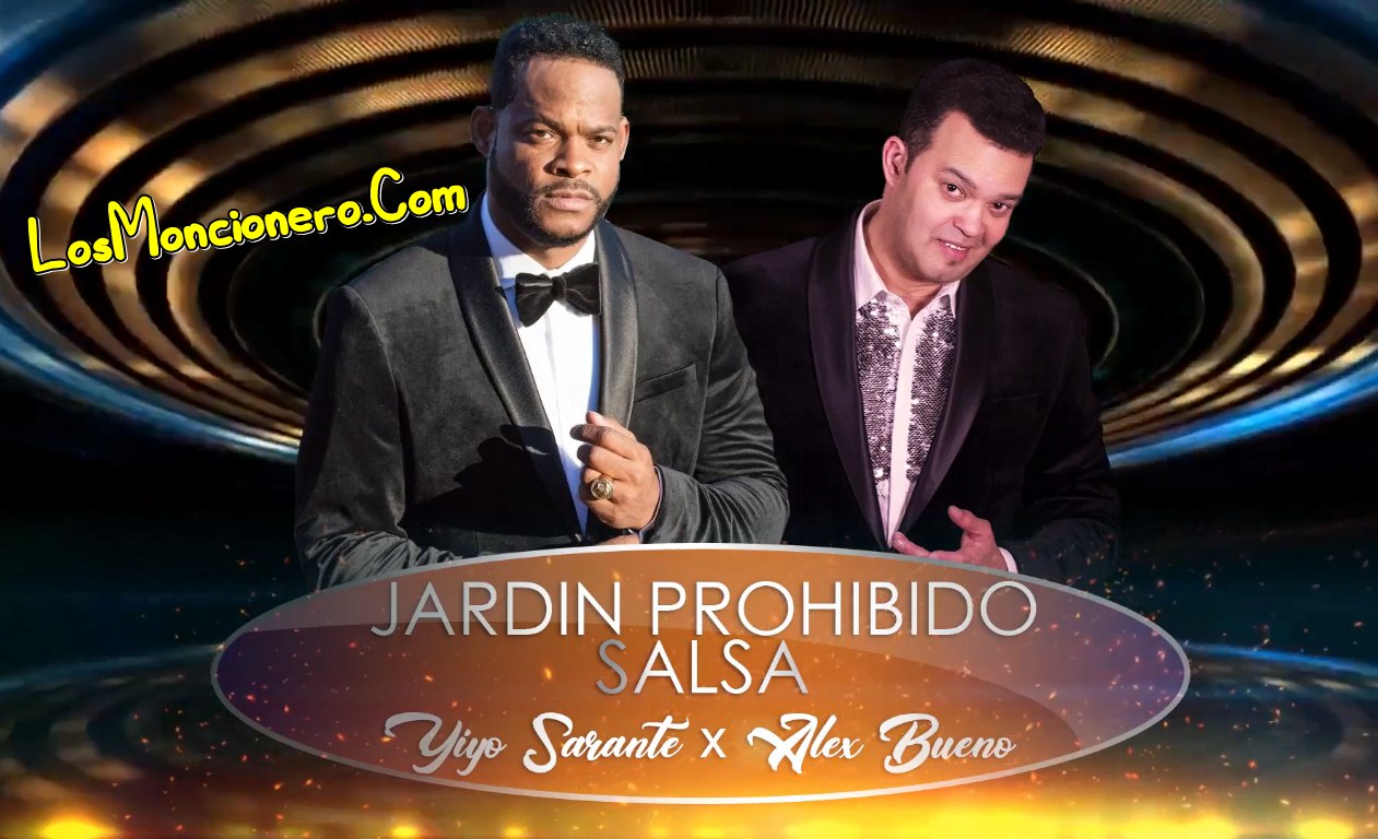 Yiyo Sarante ft Alex Bueno – Jardin Prohibido 2019